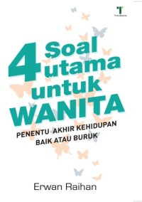 Image of 4 Soal Utama Untuk Wanita Penentu Akhir Kehidupan Baik Atau Buruk