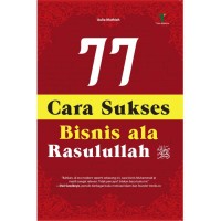 Image of 77 Cara Sukses Bisnis Ala Rasulullah SAW
