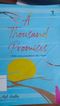 Image of A Thaousand Promises : 1.000 janji Yang Belum kau Tepati