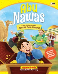 Abu Nawas: Kumpulan Dongeng Cerdik dan Jenaka