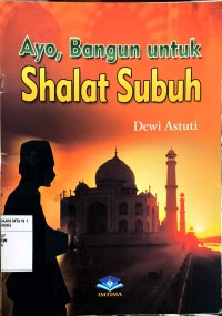 Ayo, Bangun Untuk Shalat Subuh