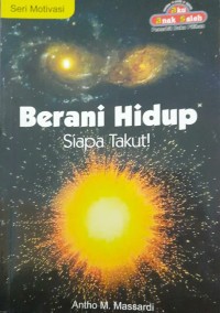 Image of Berani Hidup Siapa Takut