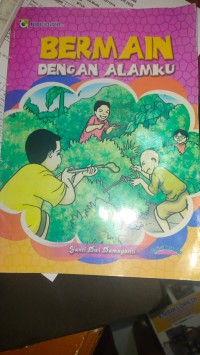 Image of Bermain dengan Alamku