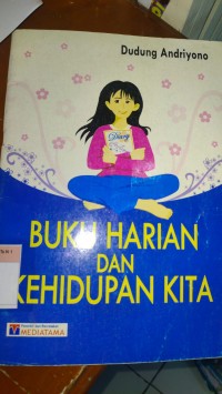 BUKU HARIAN DAN KEHIDUPAN KITA