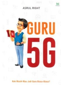 Image of Guru 5G: Kok Maih Mau Jadi Guru Biasa-Biasa?