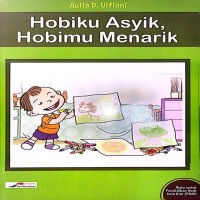 Hobiku Asyik, Hobiku Menarik