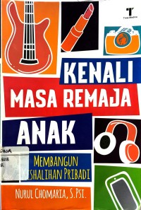 Image of Kenali Masa Remaja Anak Membangun Keshalihan Pribadi