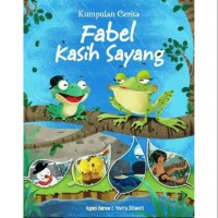 Image of Kumpulan Cerita: Fabel Kasih Sayang