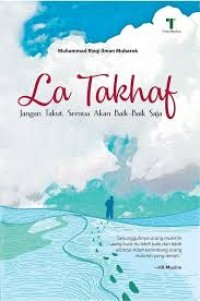 La Takhaf Jangan Takut, Semua Akan Baik-baik Saja