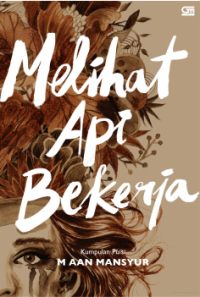 Image of Melihat Api Bekerja