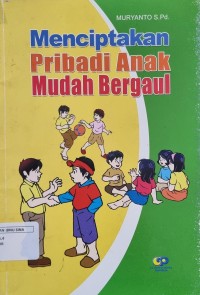 Menciptakan Pribadi Anak Mudah Bergaul