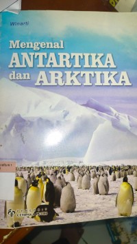 Mengenal ANTARTIKA dan ARKTIKA