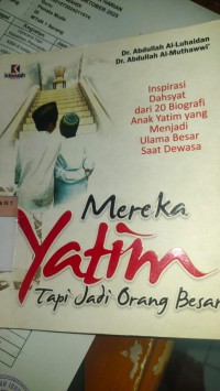 Mereka yatim tapi jadi Orang Besar