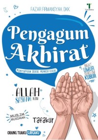 Pengagum Akhirat: Menyiapkan Bekal Menuju Kekal