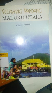 SELAYANG PANDANG MALUKU UTARA