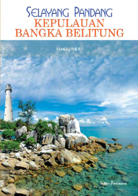 Image of Selayang Pandang Keulauan Bangka Belitung