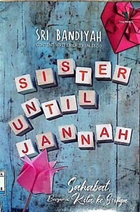 Image of Sister Until Jannah: Sahabat, Bersama Kita ke Surga