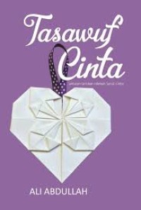 Image of Tasawuf Cinta: untaian - untaian hikmah sarat cinta