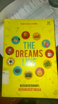 THE DREAMS LINE : BERANI BERMIMPI, BERANI BERTINDAK