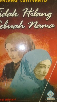 Image of Tidak Hilang Sebuah nama